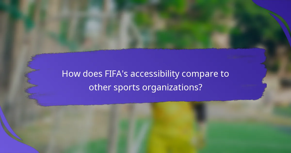 How does FIFA's accessibility compare to other sports organizations?
