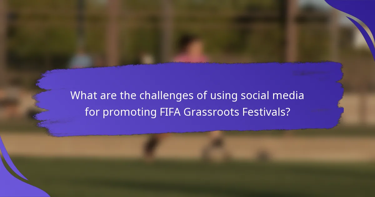 What are the challenges of using social media for promoting FIFA Grassroots Festivals?